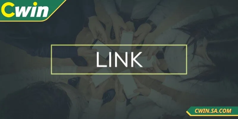 Khám phá ưu điểm việc sử dụng link vào CWIN
